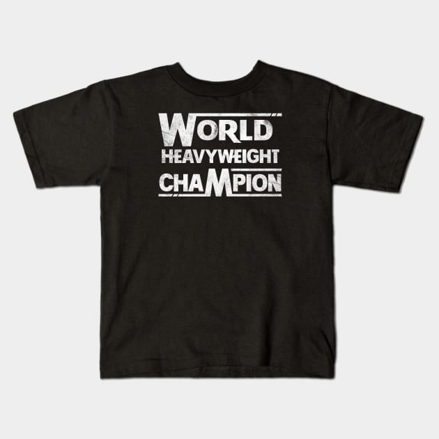 World Heavyweight Champion Kids T-Shirt by Totally Major